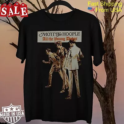 Mott The Hoople All The Young Dudes Gift For Fans Unisex All Size Shirt 1LU148 • $22.31