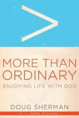 More Than Ordinary: Enjoying Life With God - 9781615216161 Paperback Sherman • $3.94