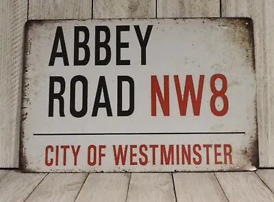 The Beatles Abbey Road Street Sign Rustic Look London City Of Westminster NW8 XZ • $10.97