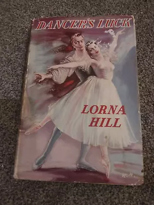 Lorna Hill: Dancer’s Luck Ill. Esme Verity Children’s Book Club Hardback • £6.99