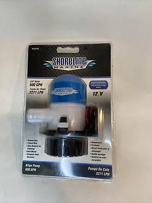 Shoreline Marine Bilge Pump 600 GPH. New In Package • $24.95