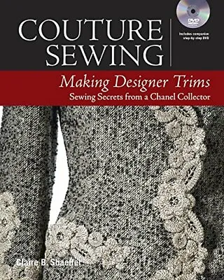 £22.83 • Buy Couture Sewing: Making Designer Trims. Shaeffer 9781631866579 Free Shipping<|