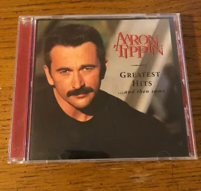 Aaron Tippin  Greatest Hits And Then Some (CD Disc- Great Condition) • $5