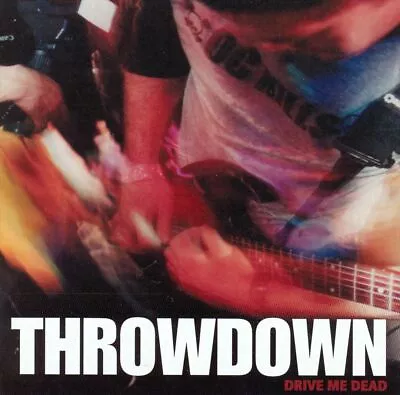 Throwdown - Drive Me Dead New Cd • $13.37