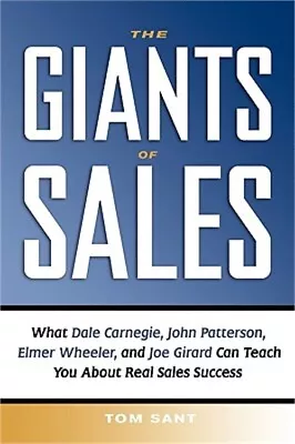 The Giants Of Sales: What Dale Carnegie John Patterson Elmer Wheeler And Joe • $21.90