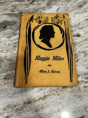 Antique Maggie Miller By Mary J. Holmes Hardcover • $8