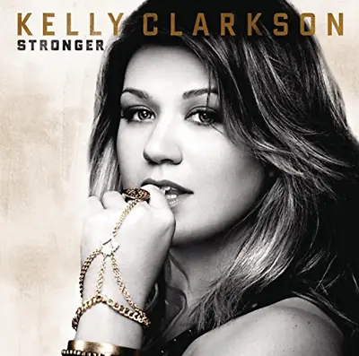 Kelly Clarkson ‎– Stronger CD Kelly Clarkson (2011) • $2.43