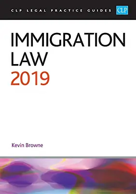 Immigration Law 2019 (CLP Legal Practice Guides) • £4.18