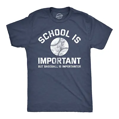 Mens School Is Important But Baseball Is Importanter Tshirt Funny Sports Tee • $7.70