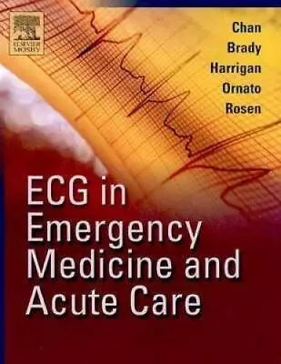 ECG In Emergency Medicine And Acute Care - Paperback By Theodore C Chan - GOOD • $67.55