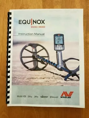 Minelab Equinox 600/800 Color Manual 8.5X11 - 70 Pgs - LATEST REV..BEST ON EBAY! • $19.95