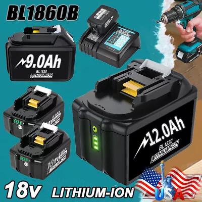 18V 12.0Ah Battery For Makita 18Volt 6.0Ah LXT Lithium-Ion BL1860B BL1830 BL1850 • $142.49