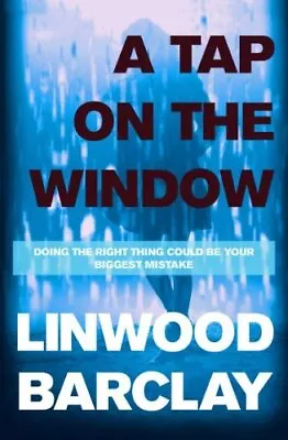 Linwood Barclay Collection ( Trust Your Eyes A Tap On The... By Linwood Barclay • £1.89