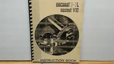 EMCO Emcomat 7-7L & Maximat V10 Instruction Manual & Spare Parts List • $40