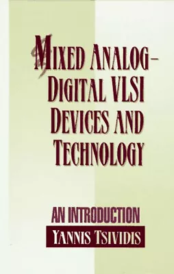 Mixed Analog - Digital VLSI Devices And Technology : An Introduct • £16.64