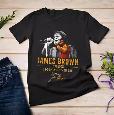 $21.99 • Buy James Brown 1933-2006 Legends Never Die Black All Size Unisex T Shirt KC034