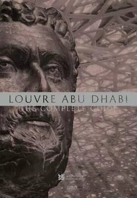 Louvre Abu Dhabi: The Complete Guide By Charnier Jean-Fran�ois (Paperback) • $39.99