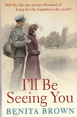 I'll Be Seeing You By Benita Brown (Paperback) New Book • £7.99