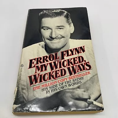 My Wicked Wicked Ways - Errol Flynn Paperback Autobiography 1979 12th Printing • $6.53