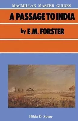 A Passage To India By E. M. Forster (Master Guid... By Spear Hilda D. Paperback • £3.49