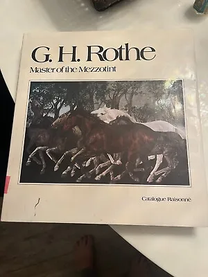 G. H. Rothe Master Of The Mezzotint By Pierre Restany (Hardcover) • $55