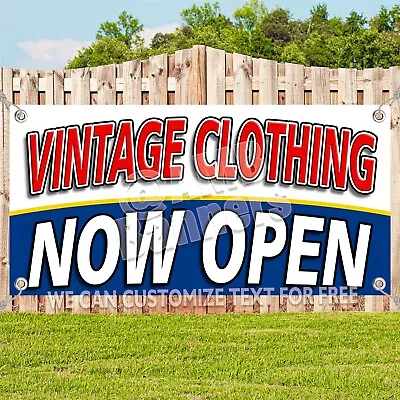 VINTAGE CLOTHING NOW OPEN Advertising Vinyl Banner Flag Sign Many Sizes V2 • $68.44