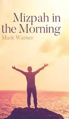 Mizpah In The Morning By Mark Warner: New • $39.05