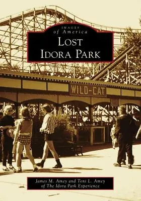 Lost Idora Park Ohio Images Of America Paperback • $16.24