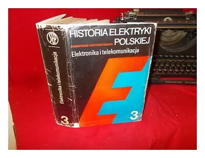 KAZIMIERZ KOLBI SKI; ET AL Historia Electricki Polskiej. Size 3 Electronics I Tele • $68.12