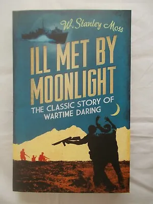 £4.99 • Buy Ill Met By Moonlight-classic S.o.e. Ww2 Kidnapping In Crete Of General Kreipe