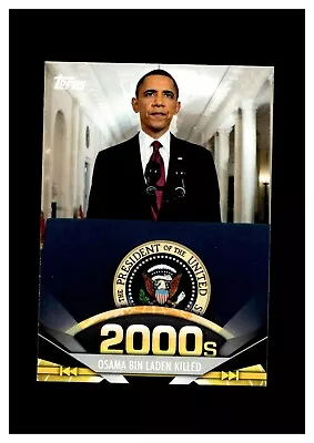 2011 Topps American Pie #198 Barack Obama Osama Bin Laden Killed • $1.25