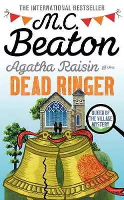 Agatha Raisin And The Dead Ringer By M.C. Beaton • £2.51