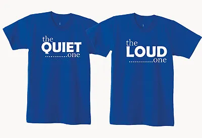 Couple Matching Shirts T-shirt Tee BFF The Quiet One The Loud One Funny Gift • $14.79