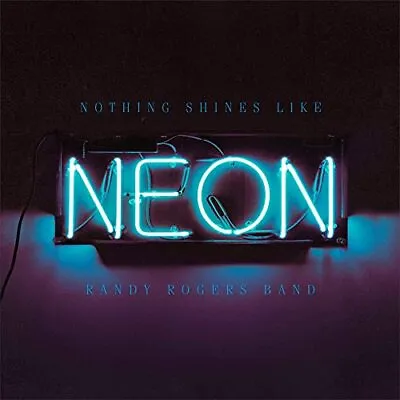 $9.72 • Buy Randy Rogers Band - Nothing Shines Like Neon - Randy Rogers Band CD 2OVG The