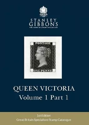 Stanley Gibbons Great Britain Specialised Stamp Catalogue Queen Victoria Vol.1  • $80.80