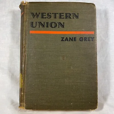 Western Union By Zane Grey - Vintage Hardbound Book Harper & Brothers 1939 • $5.99