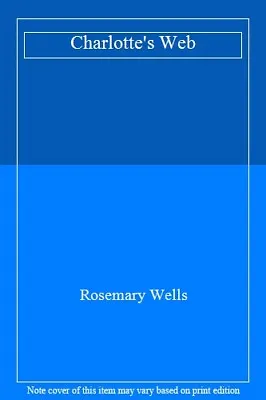£6.31 • Buy Charlotte's Web By Rosemary Wells