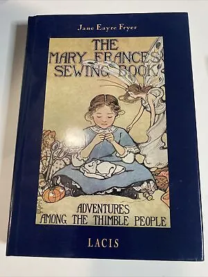 The Mary Frances Sewing Book: Adventures Among The Thimble People • $25