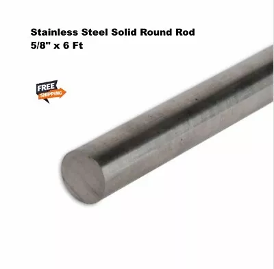 Stainless Steel Round Rod 5/8  X 6 Ft Solid Corrosion Resistant Unpolished 316 • $74.97