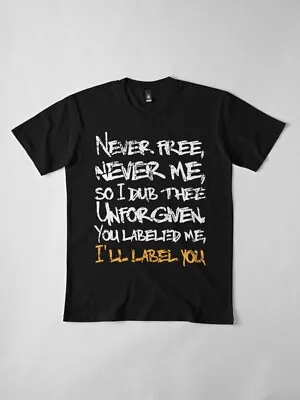 Never Free Never Me Unforgiven Metallica Heavy Metal Classic Unisex T-Shirt • $19.99