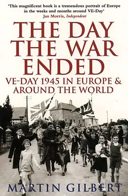 The Day The War Ended By Gilbert Martin Paperback Book The Cheap Fast Free Post • £4.44