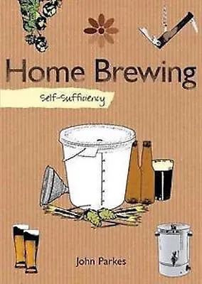 £5.74 • Buy John Parkes ___ Home Brewing ___ Self Sufficiency __ Brand New ___ Freepost Uk