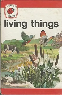 Living Things (Ladybird Leaders) By Showell Romola Hardback Book The Cheap Fast • £3.49