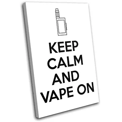 Vape Keep Calm Hobbies SINGLE CANVAS WALL ART Picture Print • £19.99