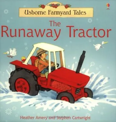 Runaway Tractor (Farmyard Tales)Heather AmeryS. Cartwright • £2.47