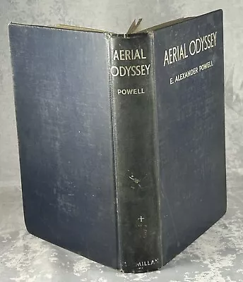 Aerial Odyssey (Hardcover 1936) E. Alexander Powell First Edition Ex-library • $50