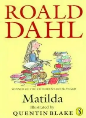 Matilda (Winner Of The Children's Book Award) By Roald Dahl Quentin Blake • £2.39