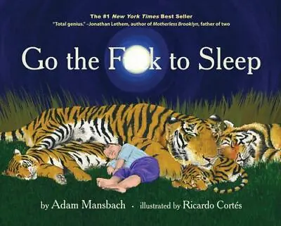 $1.99 • Buy Go The Fuck To Sleep By Adam Mansbach (2011, Hardcover) Parody Goodnight Moon