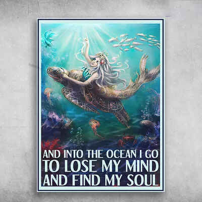 Mermaid Poster Turtle Decor And Into The Ocean I Go To Lose My Mind And Fi... • $13.92