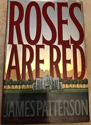 ROSES ARE RED JAMES PATTERSON 1ST EDITION US HARDBACK & Dj ALEX CROSS VG • £7.99
